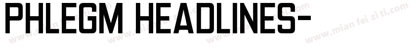 Phlegm Headlines字体转换